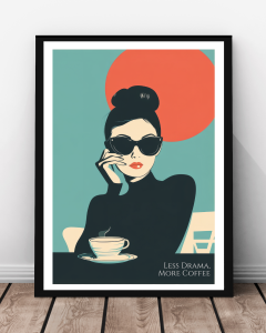 Plakat "Less Drama, More Coffee"