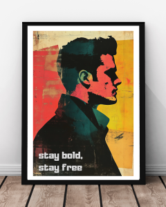 Plakat "Stay Bold, Stay Free"