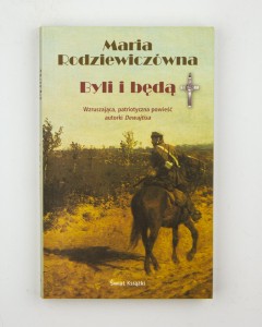Byli i będą, Rodziewiczówna M.