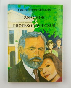 Znachor. Profesor Wilczur, Dołęga-Mostowicz T.