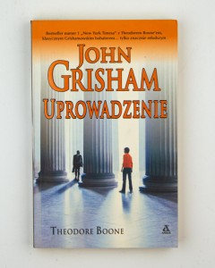 Uprowadzenie, Grisham J.