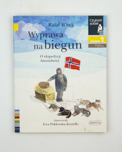 Wyprawa na biegun. O ekspedycji Amundsena, Witek R.
