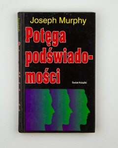 Potęga podświadomości, Murphy J.