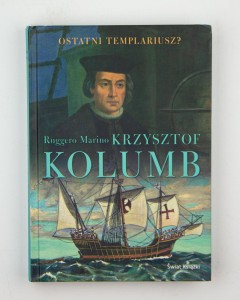 Krzysztof Kolumb. Ostatni templariusz?, Marino R.