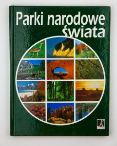 Parki narodowe świata, album, praca zbior. Gaweł Ł. i in.