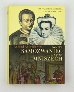 Dymitr Samozwaniec i Maryna Mniszech, Andrusiewicz A.
