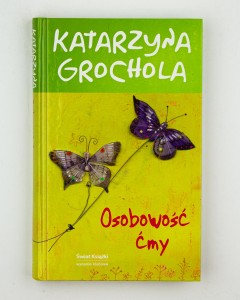 Osobowość ćmy, Grochola K.