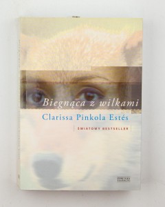 Biegnąca z wilkami, Estes C. P.