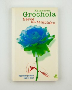 Serce na temblaku, Grochola K.