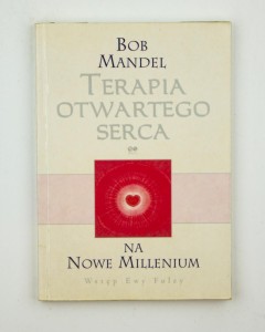 Terapia otwartego serca. Na nowe Millenium, Mandel B.