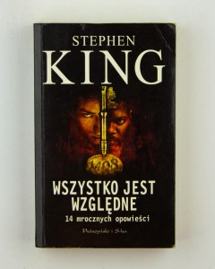 Wszystko jest względne. 14 mrocznych opowieści, King S.
