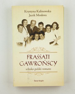 Frassati, Gawrońscy. Włosko-polski romans, Kalinowska K., Moskwa J.