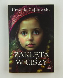 Zaklęta w ciszy, Gajdowska U.