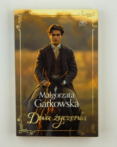 Dwa życzenia, Garkowska M.