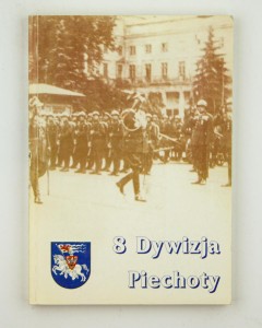 8 Dywizja Piechoty w dziejach oręża polskiego, Kospath-Pawłowski E. i in.