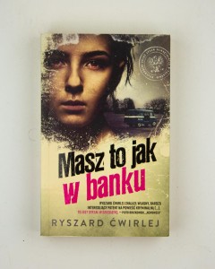Masz to jak w banku, Ćwirlej R.
