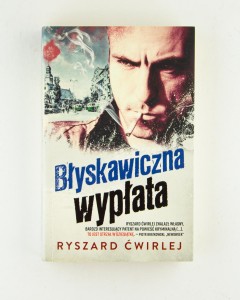 Błyskawiczna wypłata, Ćwirlej R.