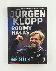 Jurgen Klopp. Historia trenerskiego geniusza, Honigstein R.