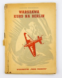 Warszawa. Kurs na Berlin, Meissner J.