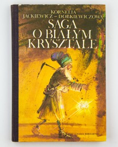 Saga o białym krysztale, Jackiewicz - Dobkiewiczowa K.