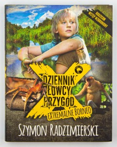 Dziennik łowcy przygód. Extremalne Borneo, Radzimierski Sz.