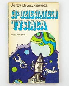 Ci z dziesiątego tysiąca, Broszkiewicz J.