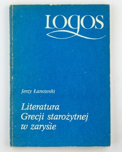 Literatura Grecji starożytnej w zarysie, Łanowski J.