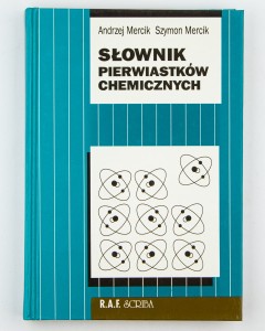 Słownik pierwiastków chemicznych, Mercik A.