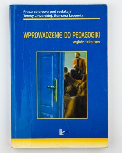 Wprowadzenie do pedagogiki, Jaworska T., Leppert R.