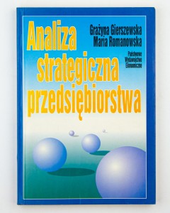 Analiza strategiczna przedsiębiorstwa, Gierszewska G. ,Romanowska M.