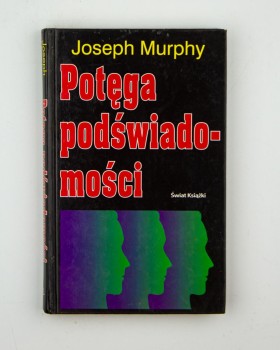 Potęga podświadomości, Murphy J