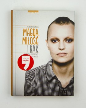 Magda, miłość i rak, Mrowińska A., Prokopowicz M.