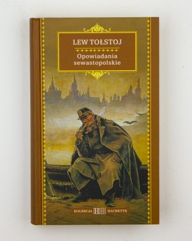 Opowiadania sewastopolskie, Tołstoj L.