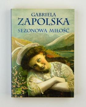 Sezonowa miłość, Zapolska G.