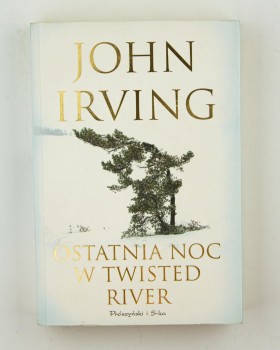 Ostatnia noc w Twisted River, Irving J.