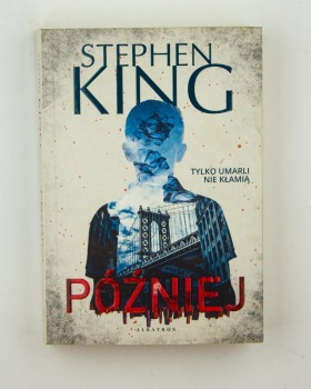 Później, King S.