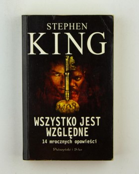 Wszystko jest względne. 14 mrocznych opowieści, King S.