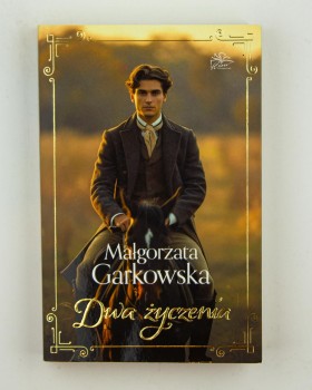 Dwa życzenia, Garkowska M.
