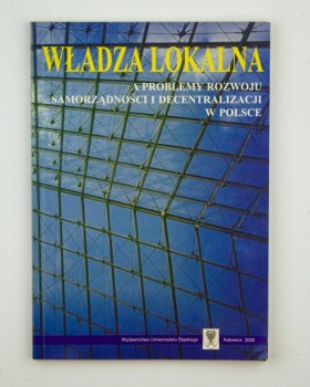 Władza lokalna a problemy rozwoju samorządności i decentralizacji w Polsce, red. Dobrowolski P.