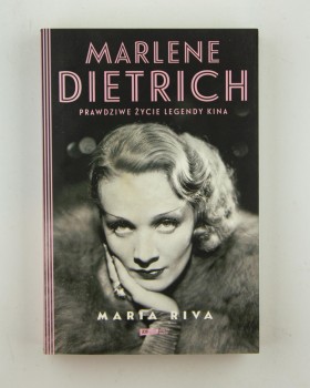 Marlene Dietrich. Prawdziwe życie legendy kina, Riva M.
