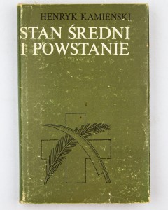 Stan średni i powstanie, Kamieński H.