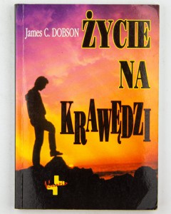 Życie na krawędzi, Dobson J.C.
