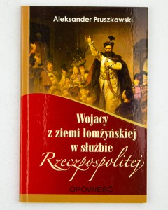 Wojacy z ziemi łomżyńskiej w służbie Rzeczpospolitej, Pruszkowski A.