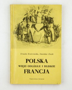 Polska - Francja. WIęzi odległe i bliskie, Kozierowska U., Kocik S.