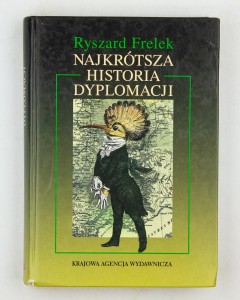 Najkrótsza historia dyplomacji, Frelek R.