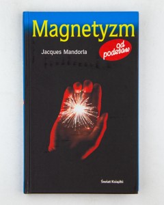 Magnetyzm, Mandorla J.