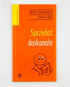 Sprzedaż doskonała, Thornely N., Lees D.