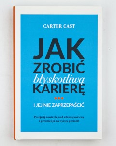 Jak zrobić błyskotliwą karierę i jej nie zaprzepaścić, Cast C.