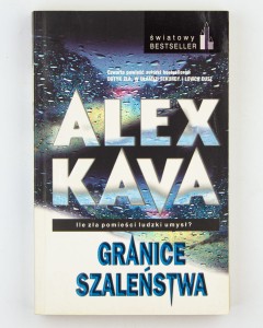 Granice szaleństwa, Kava A.