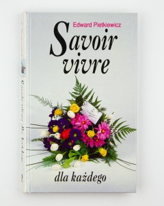 Savoir vivre dla każdego, Pietkiewicz E.